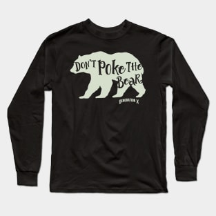 Don't Poke the Bear Long Sleeve T-Shirt